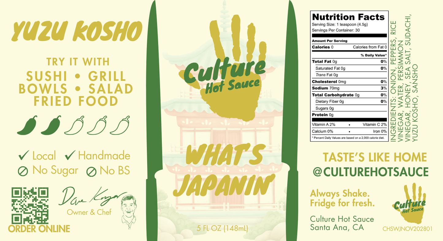 Culture Hot Sauce’s What’s Japanin’? – A Japanese citrus-based hot sauce crafted for fish, sushi, and izakaya. Featuring a tangy blend of yuzu kosho, sudachi, persimmon vinegar, and Hawaiian sweet honey, this sauce delivers a bright, fresh burst of heat with layers of umami.
Perfect for: Sushi, nigiri, sushi rolls, green pozole, soups, izakaya dishes, wagyu, and fish.
Ingredients: Onion, Golden Cayenne, Rice Vinegar, Water, Persimmon Vinegar, White Honey, Sea Salt, Sudachi, Yuzu Kosho, Sansho Pepper.